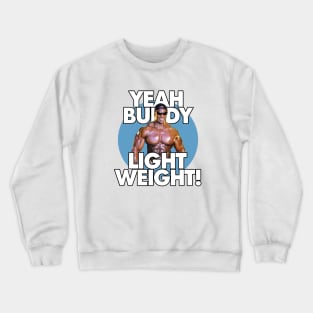 Buddy for Girl Ronnie Coleman Fit Exercise Hip Hop Crewneck Sweatshirt